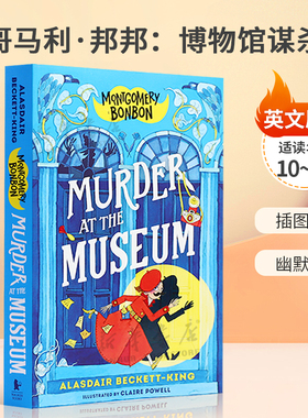 预售英文原版Montgomery Bonbon: Murder at the Museum 蒙哥马利·邦邦：博物馆谋杀案 青少年侦探小说 插图小说 幽默悬疑10-14岁