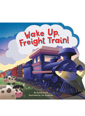 英文原版Wake Up, Freight Train! 醒醒货运火车 儿童运输交通工具认知绘本 英语趣味启蒙早教图画纸板书 亲子共读睡前故事书