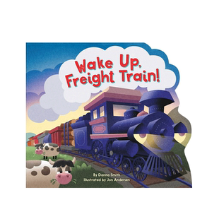 英文原版Wake Up, Freight Train! 醒醒货运火车 儿童运输交通工具认知绘本 英语趣味启蒙早教图画纸板书 亲子共读睡前故事书