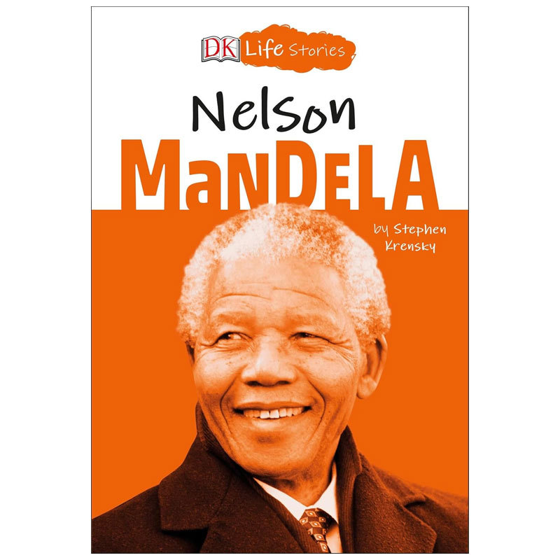 预售英文原版DK Life Stories Nelson Mandela纳尔逊·曼德拉了解纳尔逊·曼德拉为南非种族平等的斗争人物传记 真实生活 全彩插图