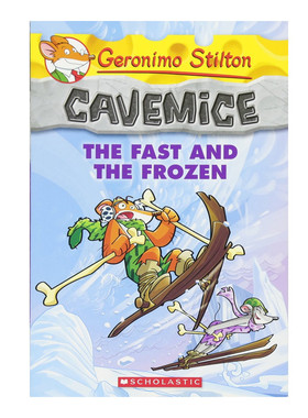 英文原版 Geronimo Stilton Cavemice #04: The Fast And The Frozen 老鼠记者4 冰上大冒险 学乐出版 奇幻冒险进阶桥梁章节书