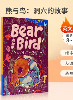 英文原版Candlewick Sparks: Bear and Bird: The Cave and Other Stories 熊与鸟：洞穴的故事 熊跟鸟的冒险故事绘本8-12岁