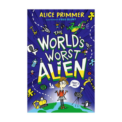 预售英文原版The World's Worst Alien宇宙糟糕的外星人伪装成女学生的外星人试图拯救地球 幽默冒险平装桥梁章节书8-12岁