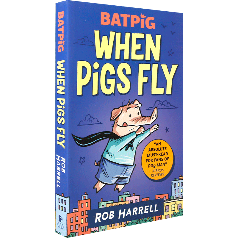 蝙蝠猪:当猪飞上天 Batpig: When Pigs Fly 6-10岁超级英雄 幽默风趣 冒险故事 2023克劳斯·佛兰科奖提名平装漫画冒险小说