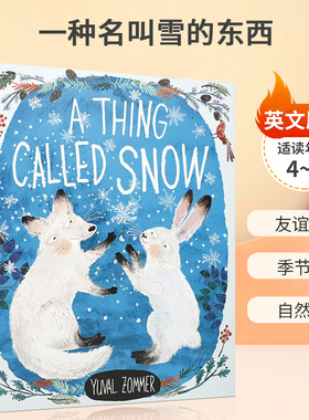 英文原版A Thing Called Snow一种名叫雪的东西 4-8岁儿童启蒙认知动物主题 友谊故事 季节变化 自然之美故事精装绘本