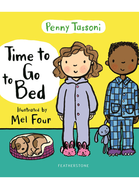 该去睡觉了 英文原版Time to Go to Bed 儿童行为习惯养成绘本 培养孩子自律自理能力Penny Tassoni 亲子读物幼儿启蒙早教图画书