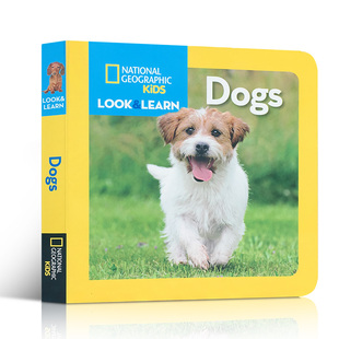 国家地理少儿版系列 英文原版分级百科全书读物 Look and Learn: Dogs 狗 儿童入门启蒙纸板阅读绘本 狗狗品种的认知 2-3-4-5 岁