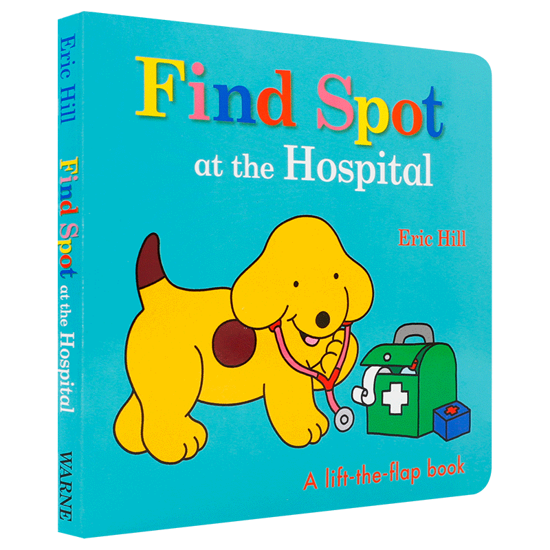 英文原版 Eric Hill: Find Spot at the Hospital: A Lift-The-Flap Story 小玻在医院 经典角色小玻 低幼认知书 激发阅读兴趣