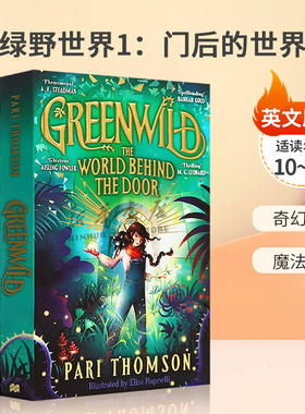 英文原版Greenwild #1: The World Behind The Door 绿野世界1：门后的世界水石奖最佳童书奇幻冒险 魔法世界 10-14岁
