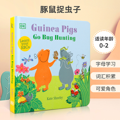 英文原版 Guinea Pigs Go Bug Hunting 学习字母ABC 豚鼠捉虫子 通过昆虫学习字母ABC 0-2岁幼儿宝宝启蒙益智单词书DK