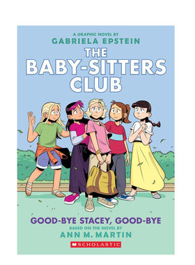 预售英文原版 保姆俱乐部The Baby Sitters Club 11：Good-bye Stacey再见史黛丝 儿童英语课外阅读读物 全彩桥梁章节漫画书 平装