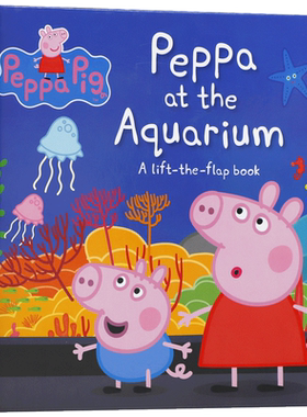 粉红猪小妹英文原版Peppa Pig: Peppa at the Aquarium 小猪佩奇在水族馆 低幼儿童英语启蒙认知绘本 宝宝撕不烂纸板翻翻书
