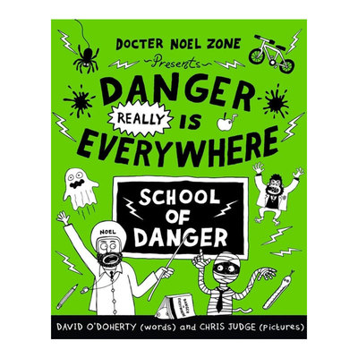 预售英文原版Danger Really is Everywhere: School of Dange胆小鬼日记3危险无处不在学校的危险极具幽默感的避开各种危险手册