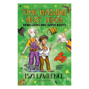 Next and The Machine 时空穿越系列历史小说 穿越冒险 14岁 英文原版 时光机2 Door Time Boots Super Rebellions 隔壁