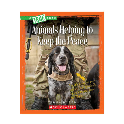 英文原版 A True Book: Animal Helpers：Animals Helping to Keep the Peace 动物助手篇：维持治安 儿童阅读科普百科 8-12岁