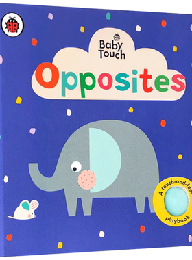 英文原版Baby Touch: Opposites宝宝触摸：反义词幼儿触摸撕不烂纸板书英语启蒙早教入门学习反义词绘本Ladybird出版小瓢虫0-3岁