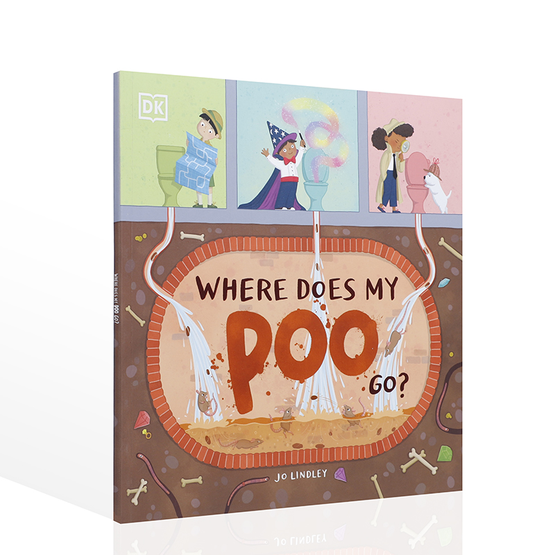 英文原版 DK出版 我们的便便去哪里 Where Does My Poo Go 儿童英语启蒙幼儿亲子生活常识培养科普平装绘本正版进口书