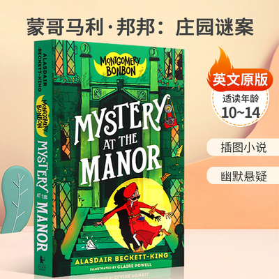预售英文原版Montgomery Bonbon: Mystery at the Manor 蒙哥马利·邦邦：庄园谜案 青少年侦探插图小说 幽默悬疑侦探推理10-14岁