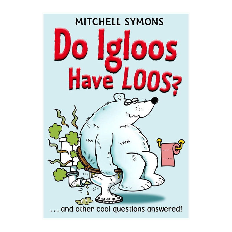 英文原版Do Igloos Have Loos?冰屋有厕所吗趣味科普冷知识趣味科普 知识问答 百科全书平装STEAM读物科普百科 8-12岁
