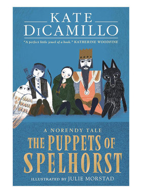 预售英文原版The Puppets of Spelhorst斯佩尔霍斯特的人偶纽伯瑞金奖作家插图小说 童话故事 友谊冒险平装小说魔幻奇幻10-14岁