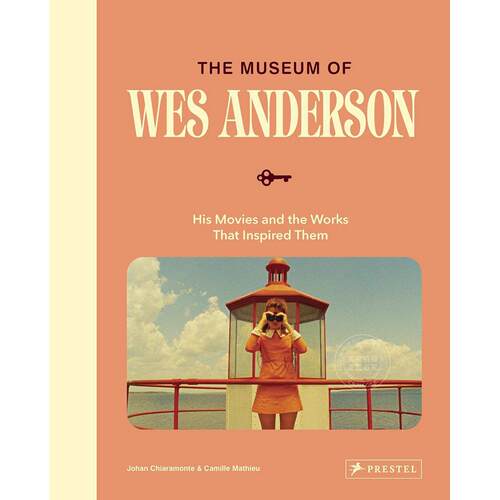 韦斯·安德森博物馆：他的电影及其灵感来源 Prestel出版社 英文原版 The Museum of Wes Anderson