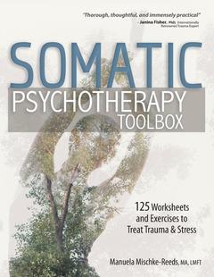 预售 按需印刷 Somatic Psychotherapy Toolbox 躯体心理治疗工具箱:125工作表和练习治疗创伤和压力Manuela Mischke-Reeds英文原