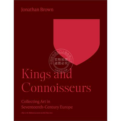 Kings and Connoisseurs国王与鉴赏家——十七世纪欧洲的艺术收藏 普林斯顿