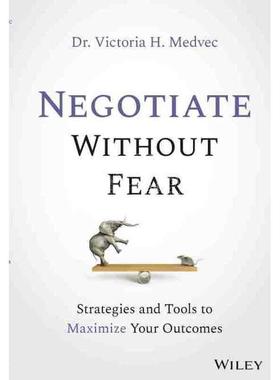 预售 按需印刷 无所畏惧的谈判：结果最大化的策略与工具Negotiate Without Fear: Strategies And Tools To Maximize Your