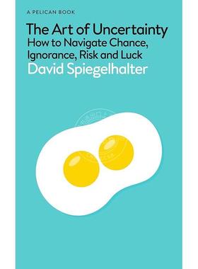预售 不确定性的艺术：应对机遇与风险的智慧 英文原版 The Art of Uncertainty: How to Navigate Chance, Ignorance, Risk and L