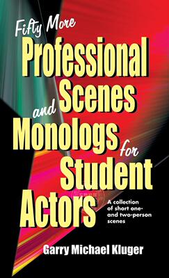 预售 按需印刷 Fifty More Professional Scenes and Monologs for Student Actors