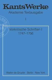 【预售 按需印刷】 Vorkritische Schriften I 1747 1756