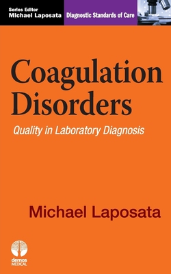【预售 按需印刷】 Coagulation Disorders: Diagnostic Standards of Care 凝血功能障碍:实验室诊断质量(护理诊断标准) 英文原版