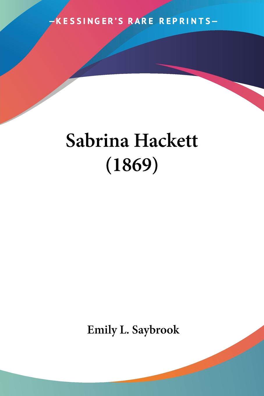 【预售 按需印刷】Sabrina Hackett (1869)