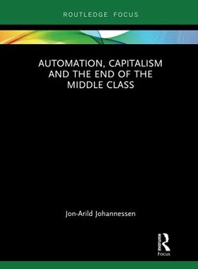 预售 按需印刷 Automation, Capitalism and the End of the Middle Class