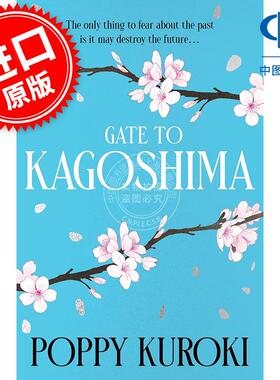 鹿儿岛之门 Poppy Kuroki 英文原版 Gate to Kagoshima