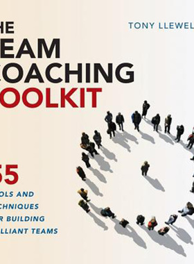 现货 按需印刷 The Team Coaching Toolkit: 55 Tools and Techniques for Building Brilliant Teams