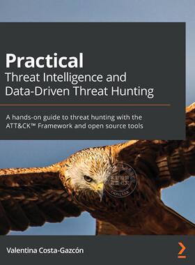 【预售 按需印刷】 Practical Threat Intelligence and Data-Driven Threat Hunting