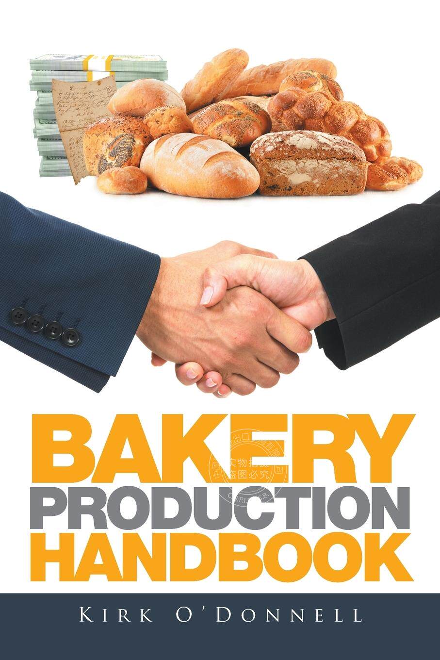 【预售 按需印刷】 Bakery Production Handbook
