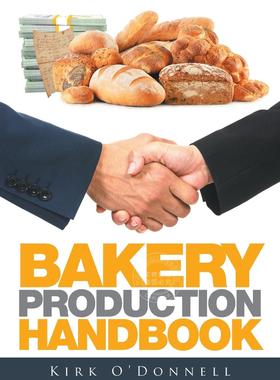 【预售 按需印刷】 Bakery Production Handbook