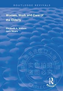 预售 按需印刷 Women, Work and Care of the Elderly