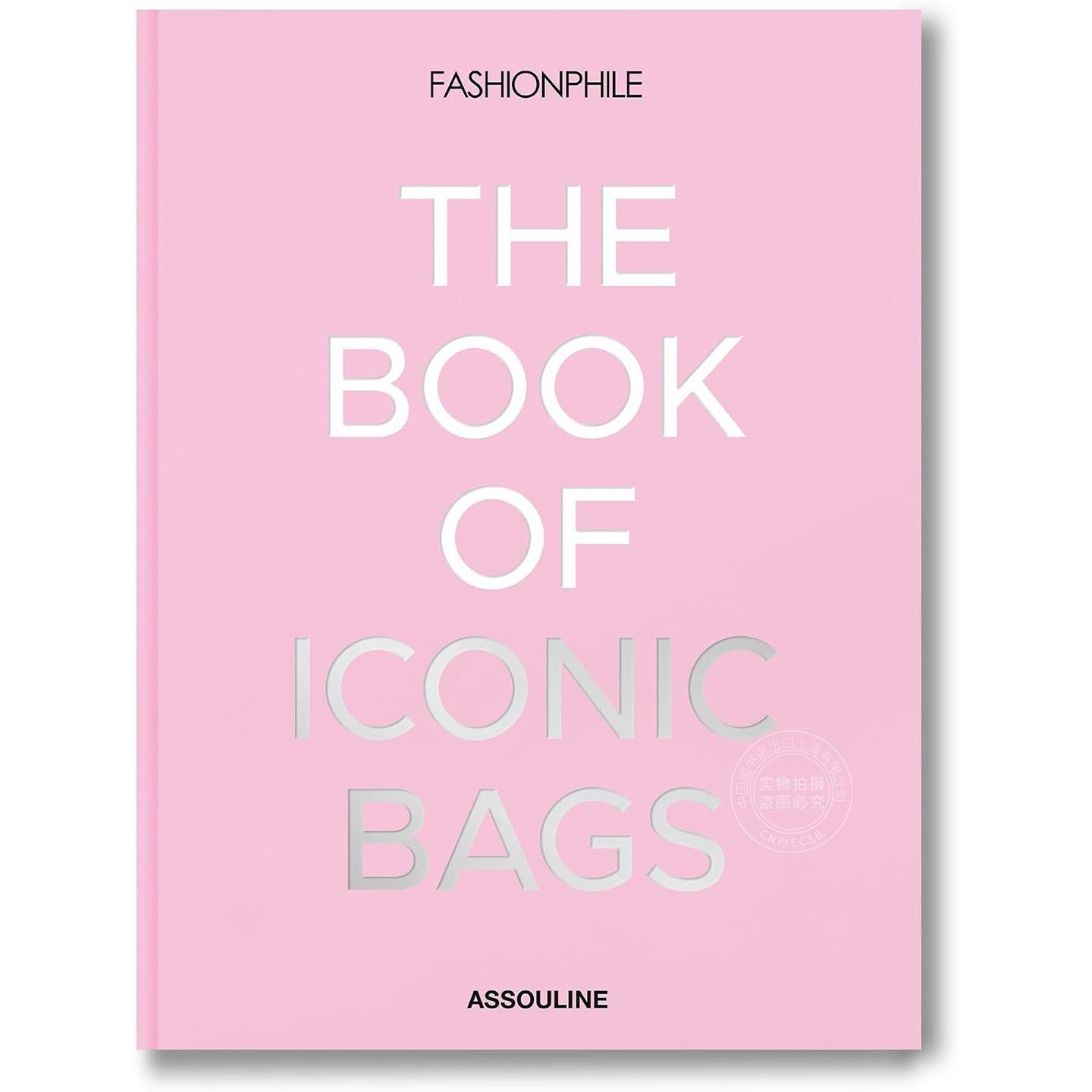 时尚爱好者:标志性包包大全 名牌时尚背包图鉴 Assouline出版社 英文原版 Fashionphile: The Book of Iconic Bags