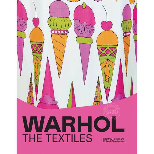 沃霍尔：纺织品 安迪·沃霍尔 Andy Warhol 艺术作品集 Yale University出版社 英文原版 Warhol: The Textiles 精装