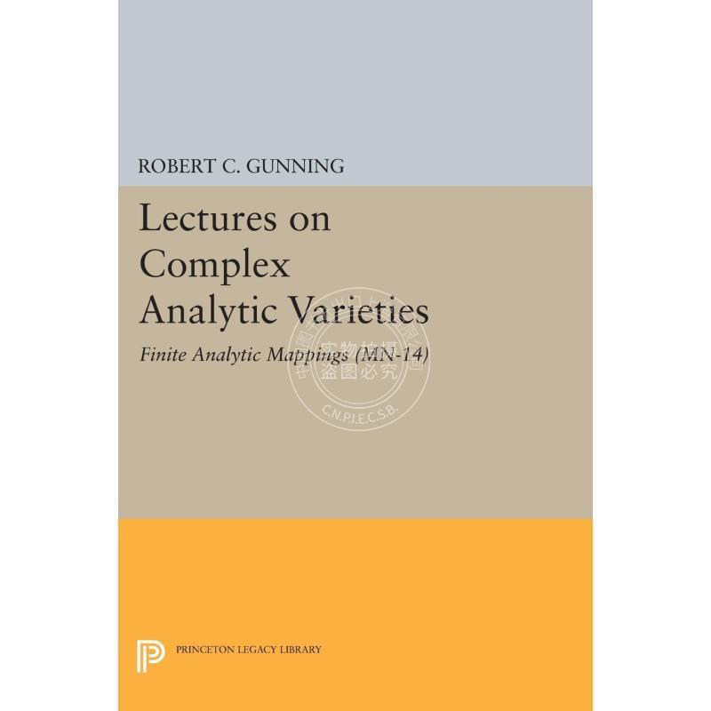 预售 按需印刷Lectures on Complex Analytic Varieties (MN-14)  Volume 14复杂分析品种中的讲座：有限分析映射 英文原版