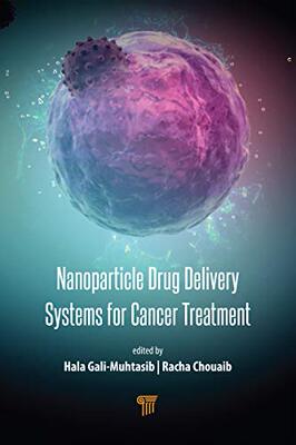 预售 按需印刷 Nanoparticle Drug Delivery Systems for Cancer Treatment
