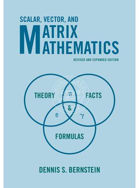 【满299送PUP新年台历】 Scalar  Vector  and Matrix Mathematics标量，矢量和矩阵数学：理论，事实和公式（修订）  普林斯顿