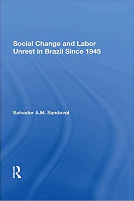 预售 按需印刷 Social Change And Labor Unrest In Brazil Since 1945
