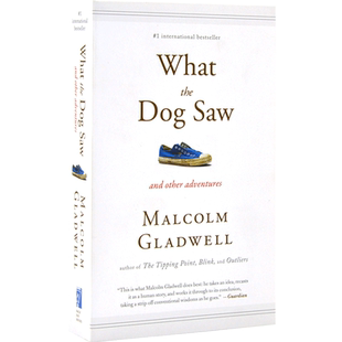 现货 大开眼界 What the Dog Saw 狗看到了什么 英文原版 马尔科姆·格拉德威尔Malcolm Gladwell 纽约客撰稿人 异类 引爆点作者