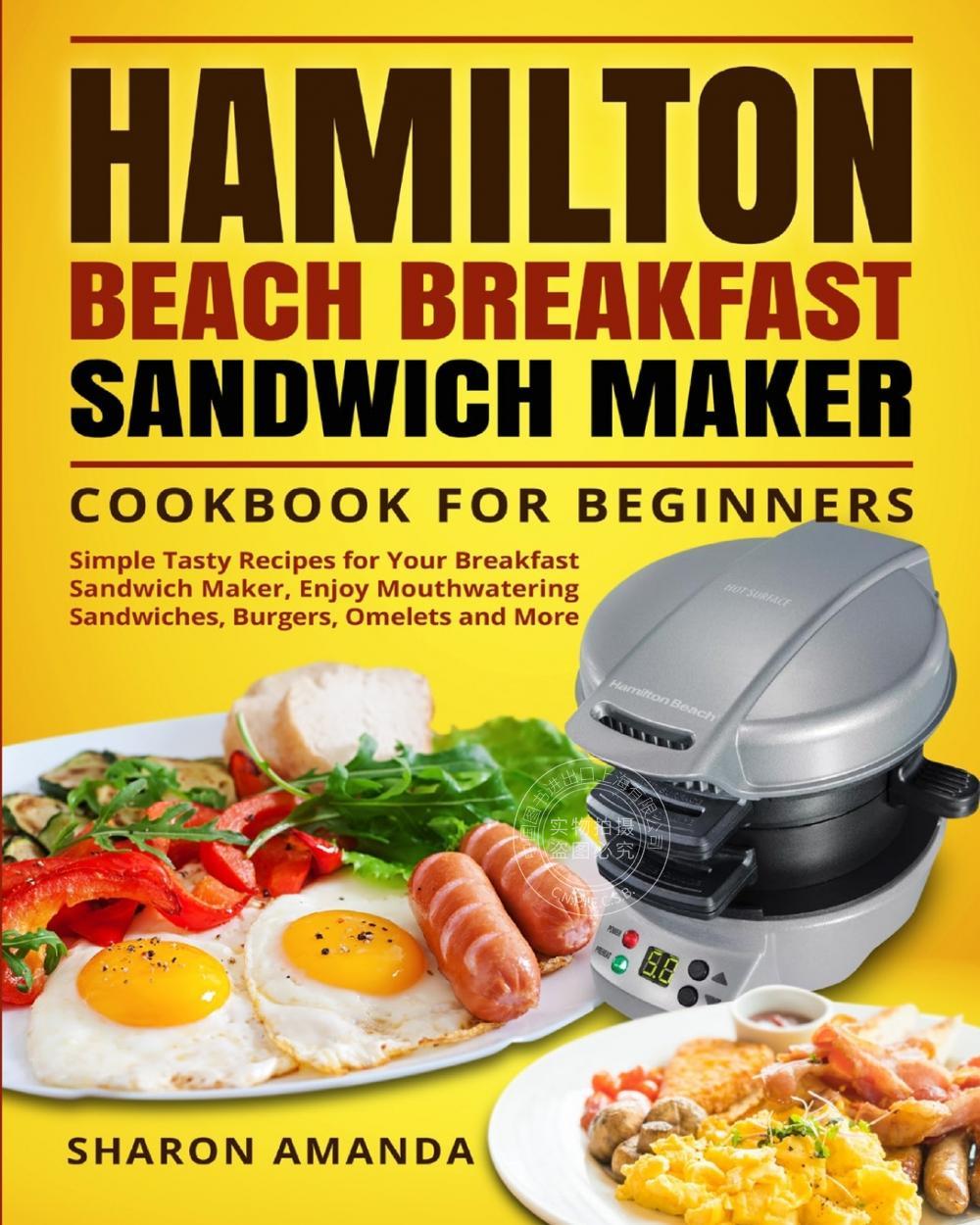 预售 按需印刷 Hamilton Beach Breakfast Sandwich Maker Cookbook for Beginners汉密尔顿海滩早餐三明治制作初学者食谱英文原版