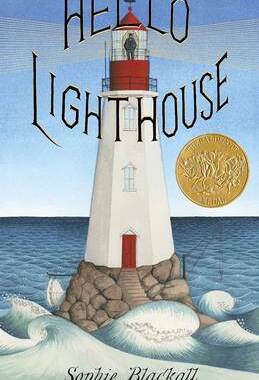 现货 你好 灯塔 英文原版童书 Hello Lighthouse 进口英文绘本 2019年凯迪克金奖 精装 苏菲布莱克尔 5-8岁儿童 暖心亲子艺术启蒙