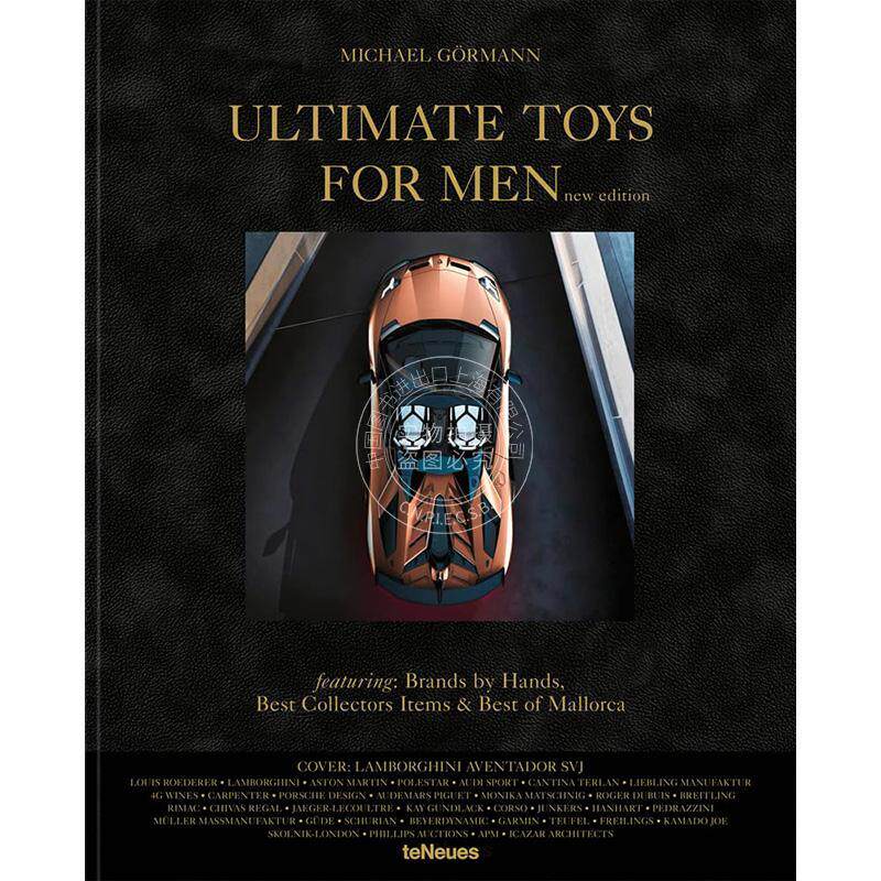 预售 男人的终极玩具 Ultimate Toys for Men New Edition 汽车工业 艺术画册 英文原版 teNeues